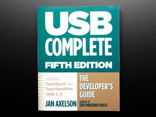 Front cover of USB Complete: The Developer's Guide by Jan Axelson  Fifth Edition. Author of USB Embedded Hosts. Includes SuperSpeed and SuperSpeedPlus (USB 3.1). The Developer's guide. 