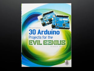 Front cover of "30 Arduino Projects for the Evil Genius" by Simon Monk  2nd Ed. Cover features two blue Arduino microcontroller boards.